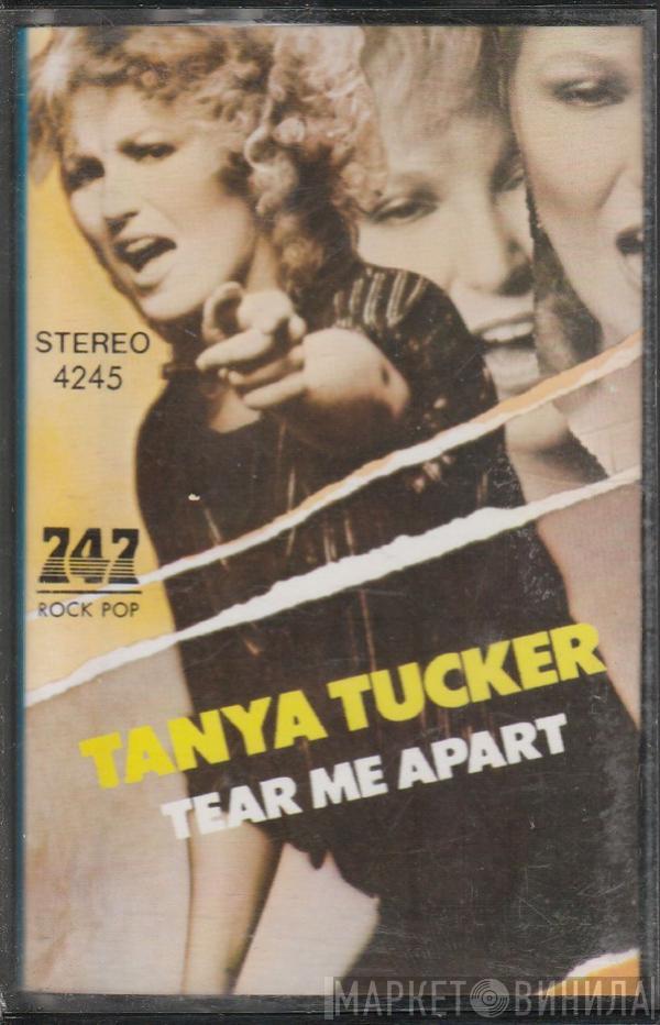  Tanya Tucker  - Tear Me Apart