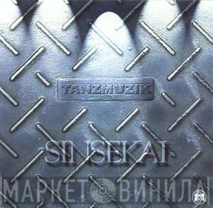 Tanzmuzik - Sinsekai