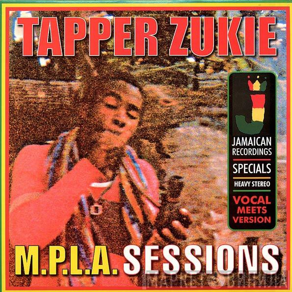 Tapper Zukie - M.P.L.A. Sessions