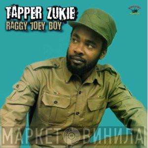  Tapper Zukie  - Raggy Joey Boy