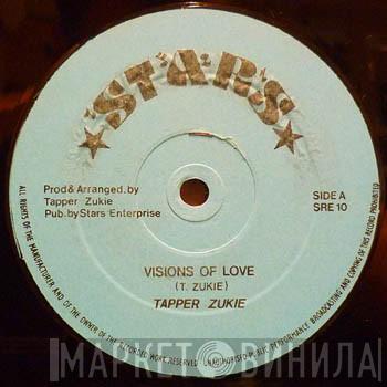 Tapper Zukie - Visions Of Love