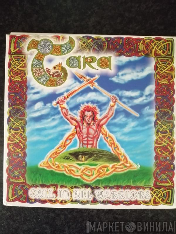  - Tara - Call In All Warriors