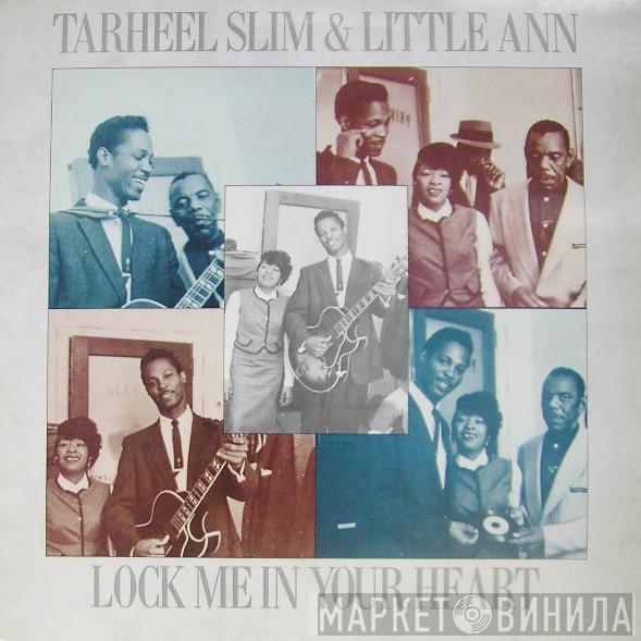 Tarheel Slim & Little Ann - Lock Me In Your Heart