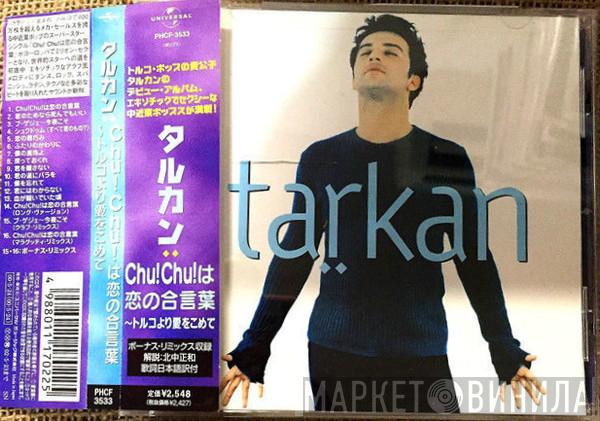  Tarkan  - Tarkan (Chu!Chu!は恋の合言葉～トルコより愛をこめて)
