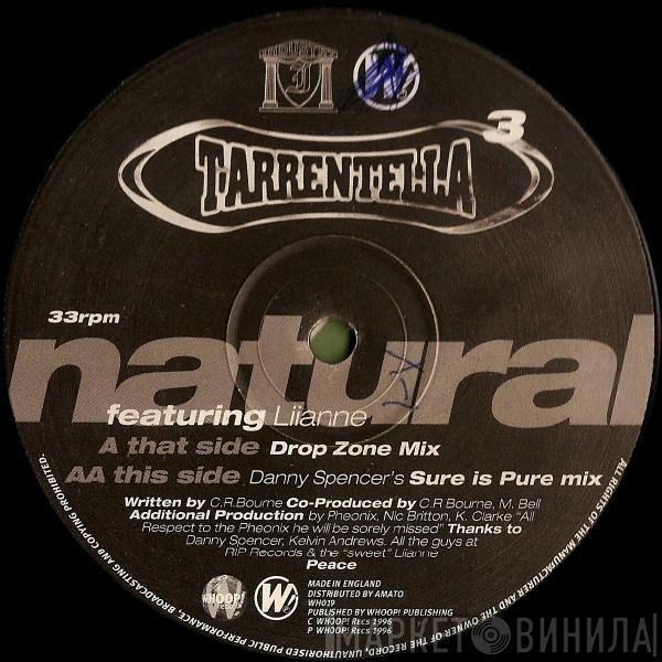 Tarrentella, Liianne - Natural
