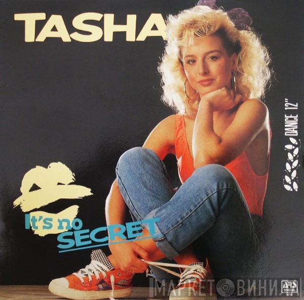 Tasha  - It's No Secret