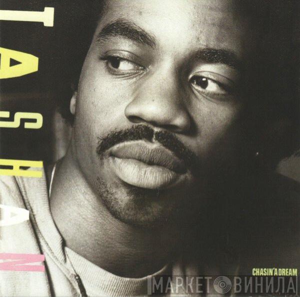  Tashan  - Chasin' A Dream