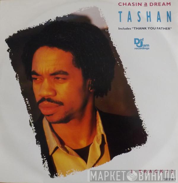 Tashan - Chasin' A Dream