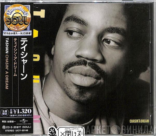  Tashan  - Chasin' A Dream