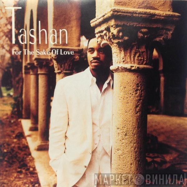 Tashan - For The Sake Of Love