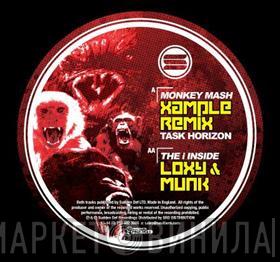 Task Horizon, Loxy, Munk  - Monkey Mash (Xample Remix) / The I Inside