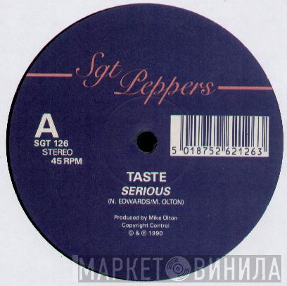 Taste - Serious