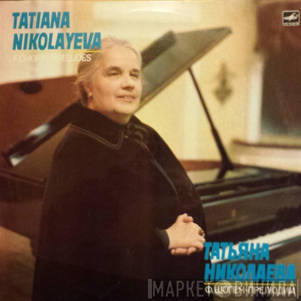 Tatiana Nikolayeva, Frédéric Chopin - Preludes