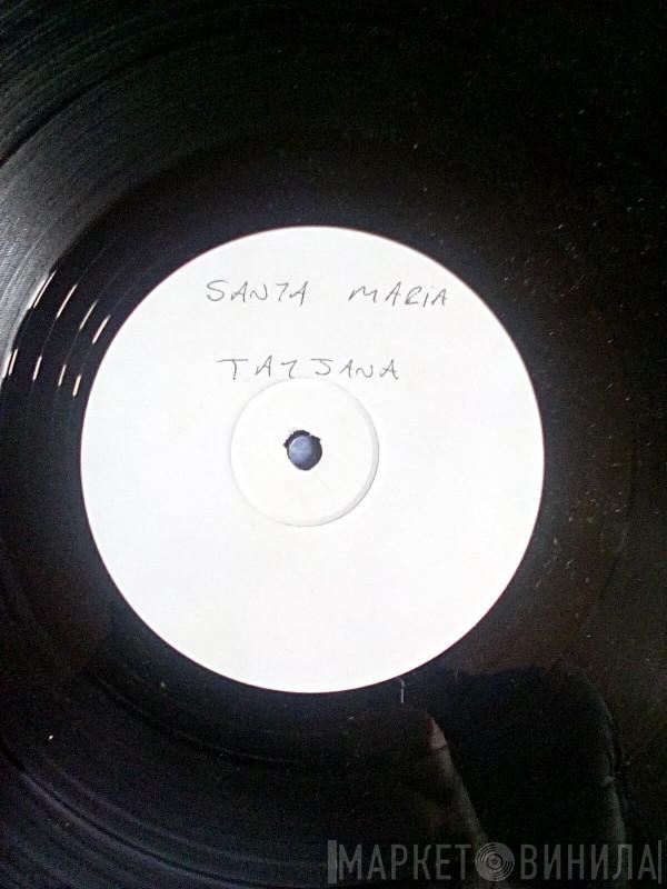 Tatjana - Santa Maria Remixes