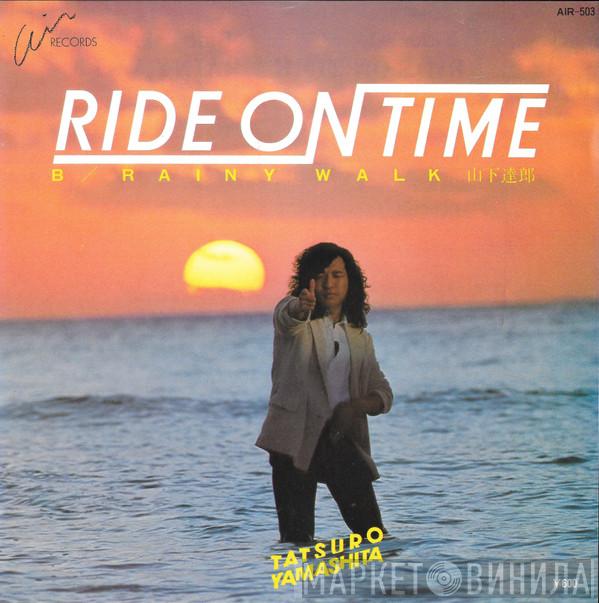  Tatsuro Yamashita  - Ride On Time