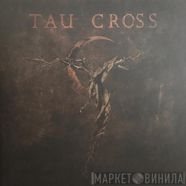 Tau Cross - Messengers Of Deception