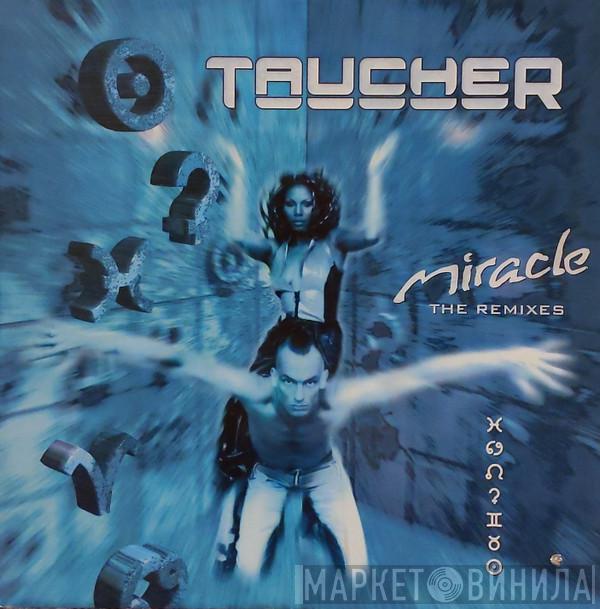  Taucher  - Miracle (The Remixes)