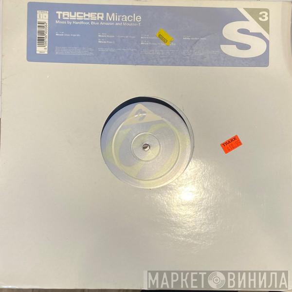  Taucher  - Miracle