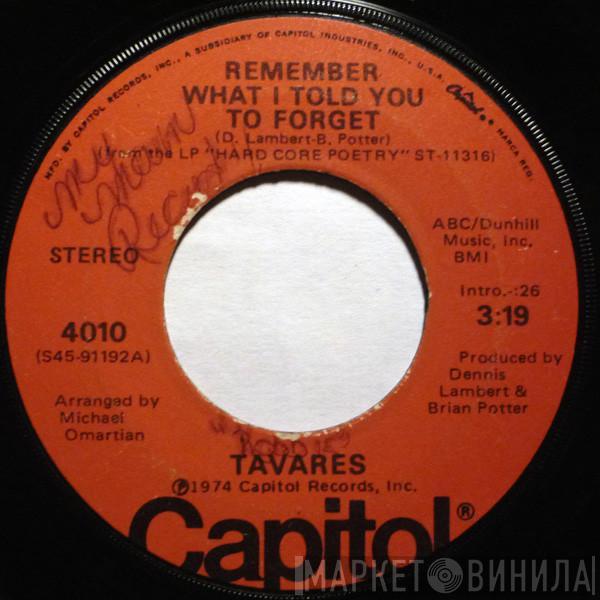  Tavares  - Remember What I Told You To Forget / My Ship
