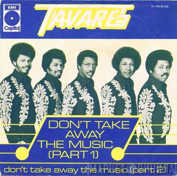  Tavares  - Don't Take Away The Music (Part 1)