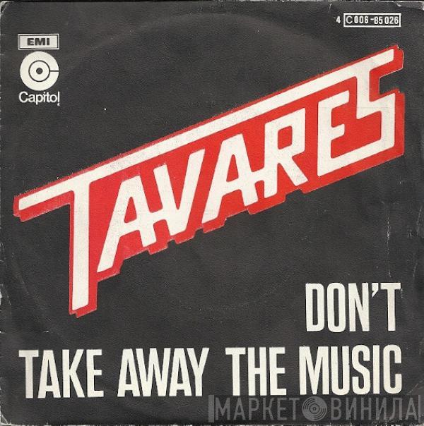  Tavares  - Don't Take Away The Music