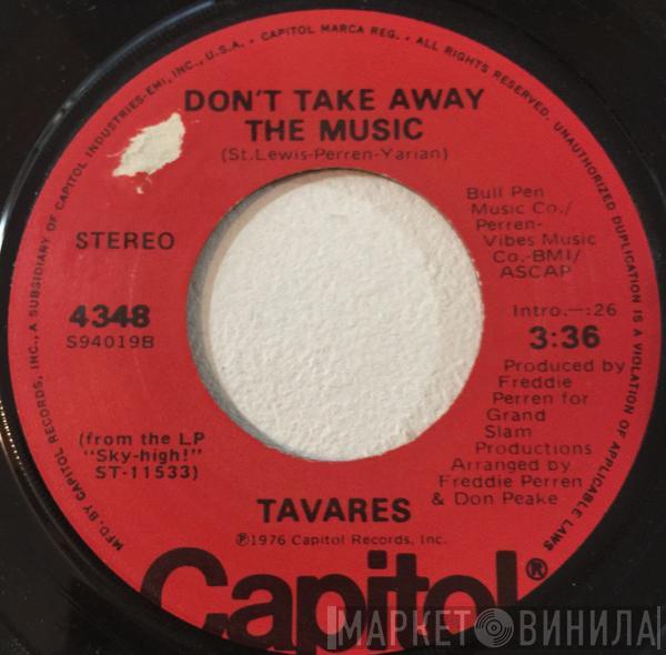  Tavares  - Don't Take Away The Music