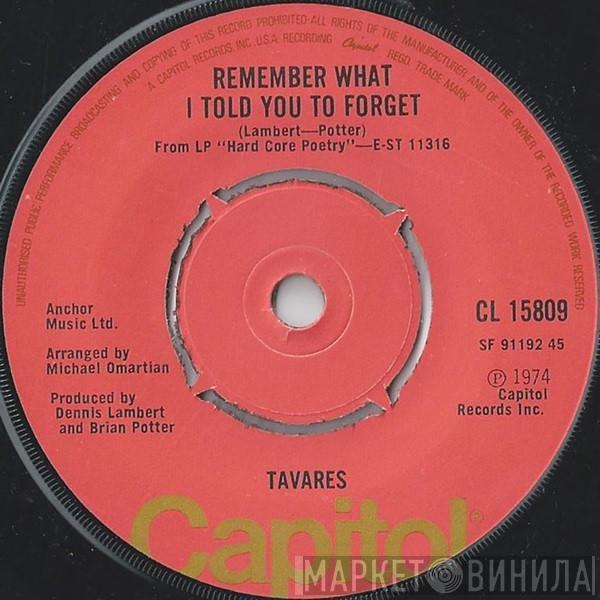Tavares - Remember What I Told You To Forget / My Ship