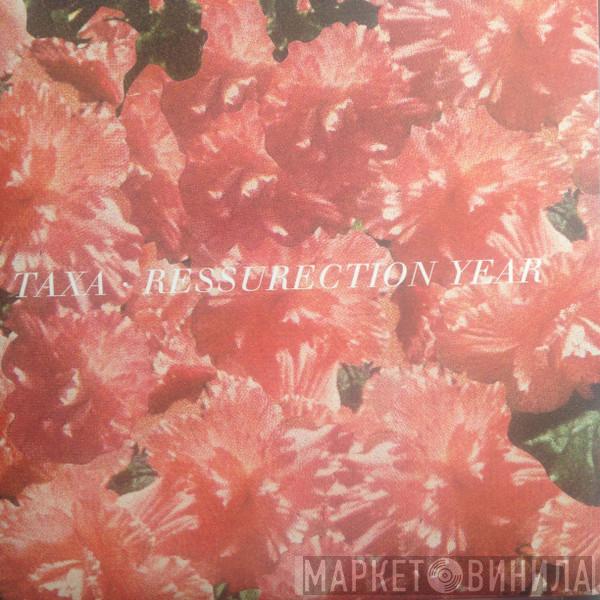  Taxa  - Resurrection Year