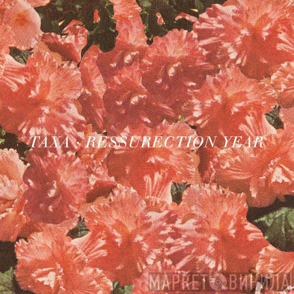  Taxa  - Resurrection Year
