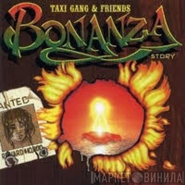 Taxi Gang & Friends - Bonanza Story