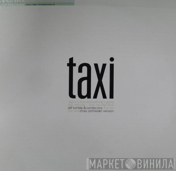  Taxi  - Yes It's True