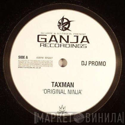 Taxman  - Original Ninja / The Circle
