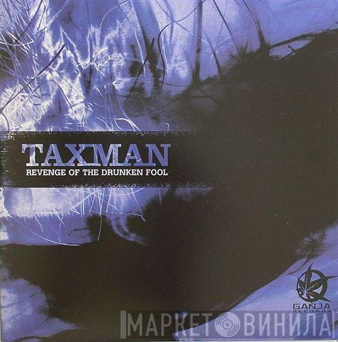 Taxman  - Revenge Of The Drunken Fool EP