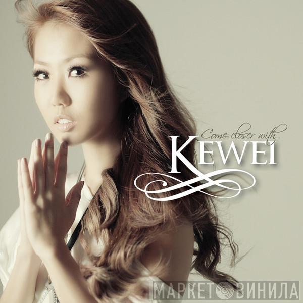  Tay Kewei  - Come Closer With Kewei