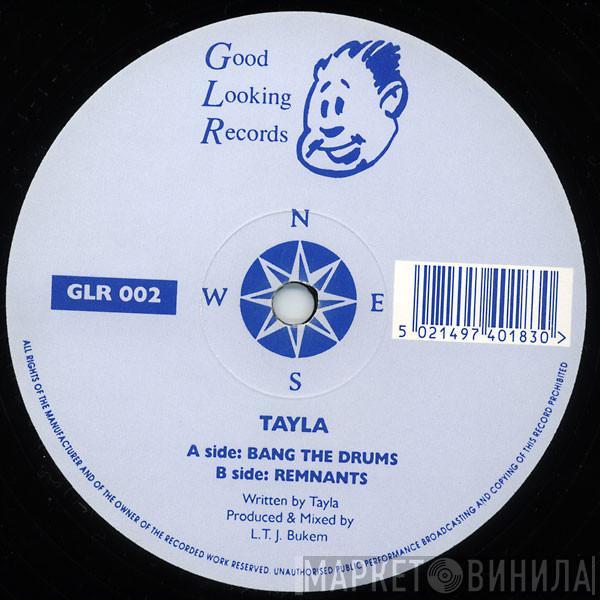 Tayla - Bang The Drums / Remnants