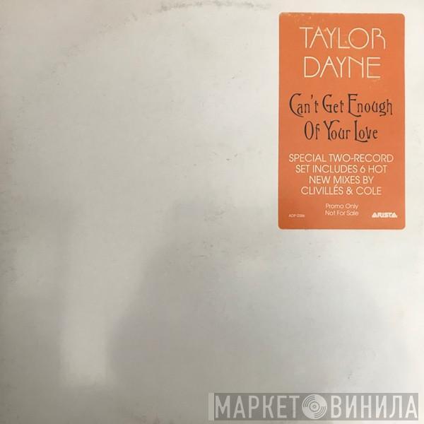 Taylor Dayne - Can't Get Enough Of Your Love
