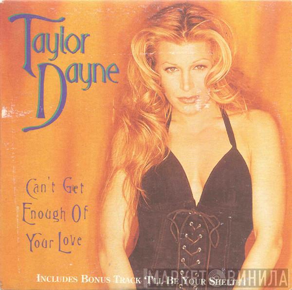  Taylor Dayne  - Can't Get Enough Of Your Love