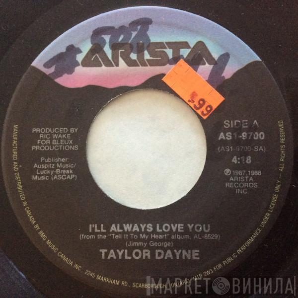  Taylor Dayne  - I'll Always Love You