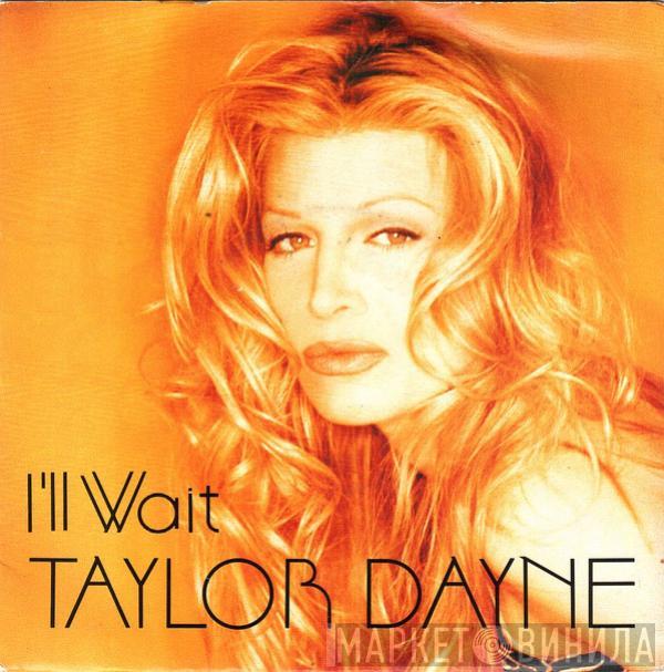 Taylor Dayne - I'll Wait
