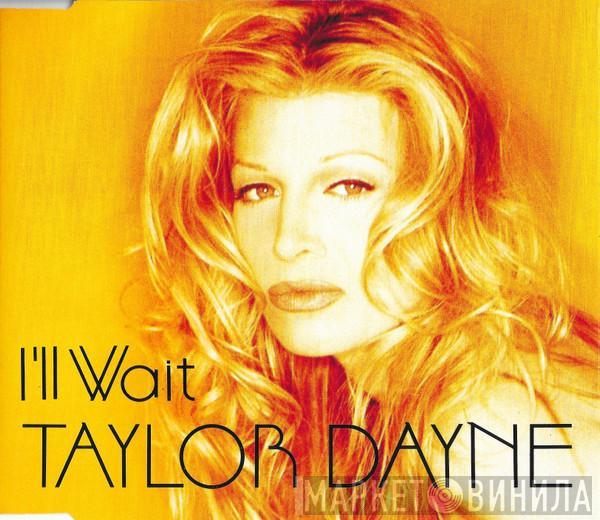 Taylor Dayne - I'll Wait