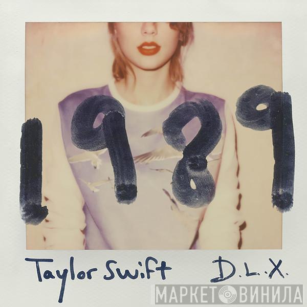 Taylor Swift - 1989 D.L.X.