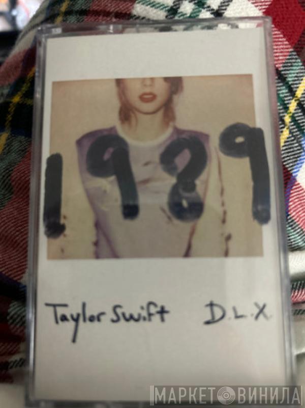  Taylor Swift  - 1989 D.L.X.