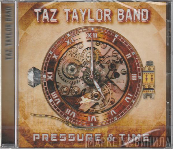 Taz Taylor Band - Pressure & Time