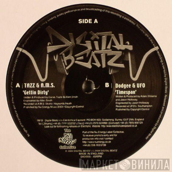 Tazz, AMS, Dodgee, UFO - Gettin Dirty / Timespan
