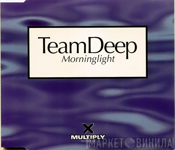 Team Deep - Morninglight