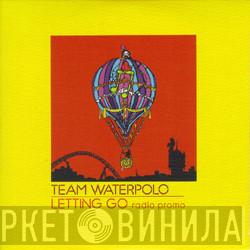 Team Waterpolo - Letting Go (Radio Promo)