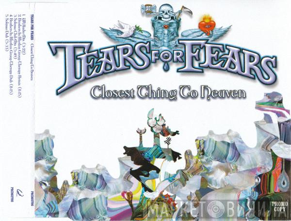 Tears For Fears - Closest Thing To Heaven