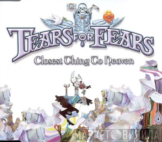 Tears For Fears - Closest Thing To Heaven