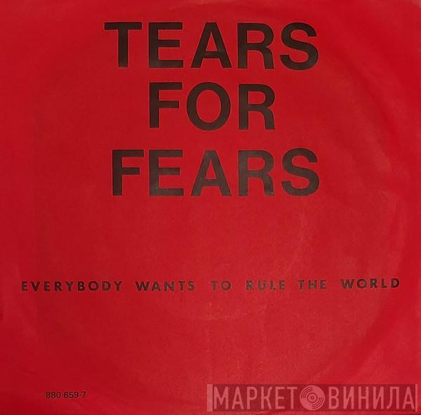 Tears For Fears  - Everybody Wants To Rule The World