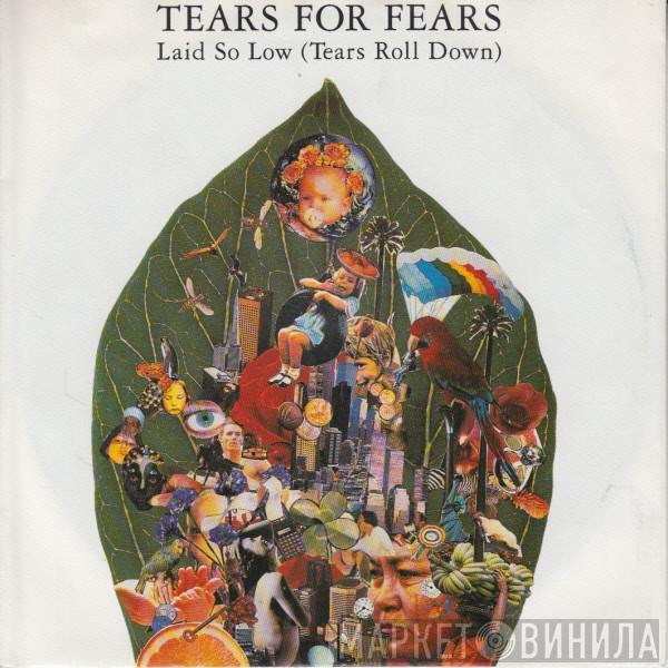 Tears For Fears - Laid So Low (Tears Roll Down)